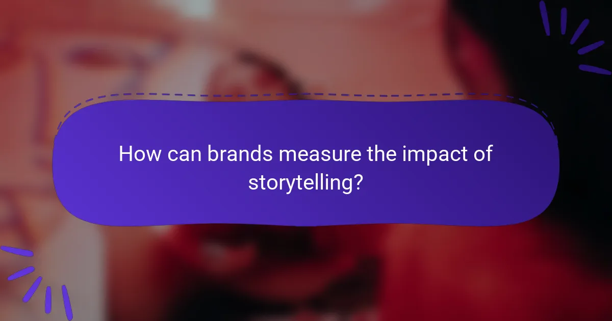 How can brands measure the impact of storytelling?
