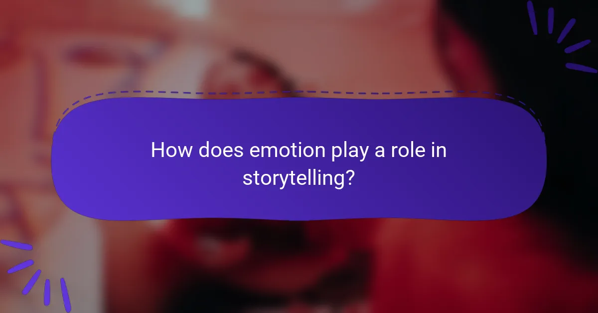 How does emotion play a role in storytelling?