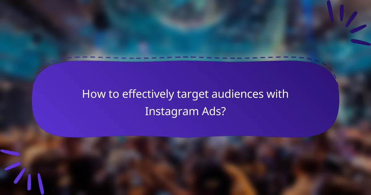 How to effectively target audiences with Instagram Ads?