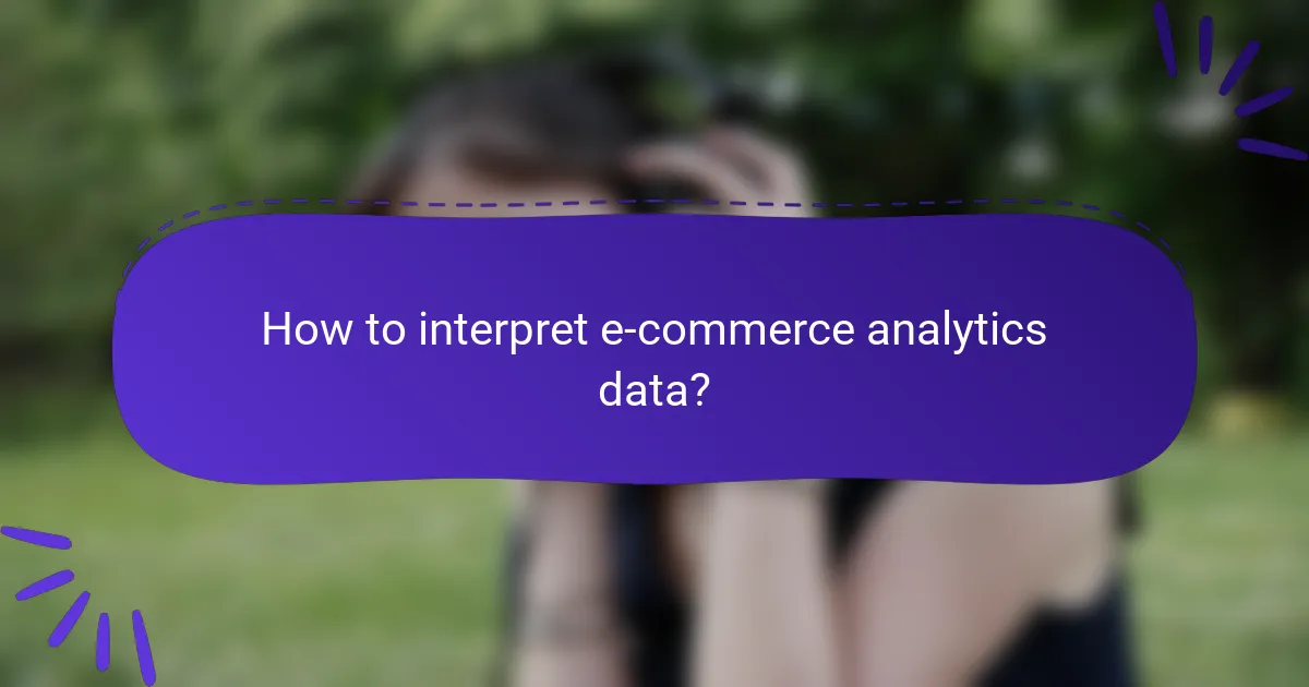 How to interpret e-commerce analytics data?