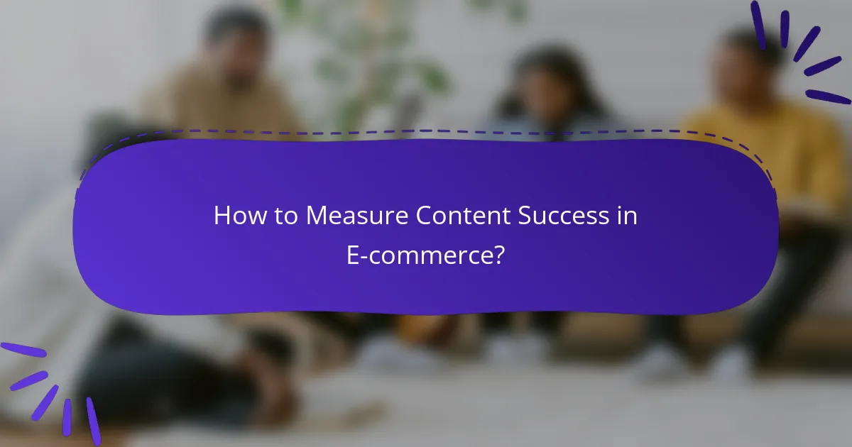 How to Measure Content Success in E-commerce?