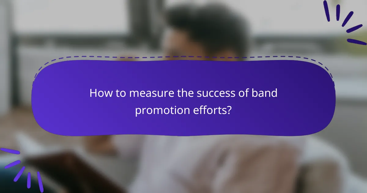 How to measure the success of band promotion efforts?