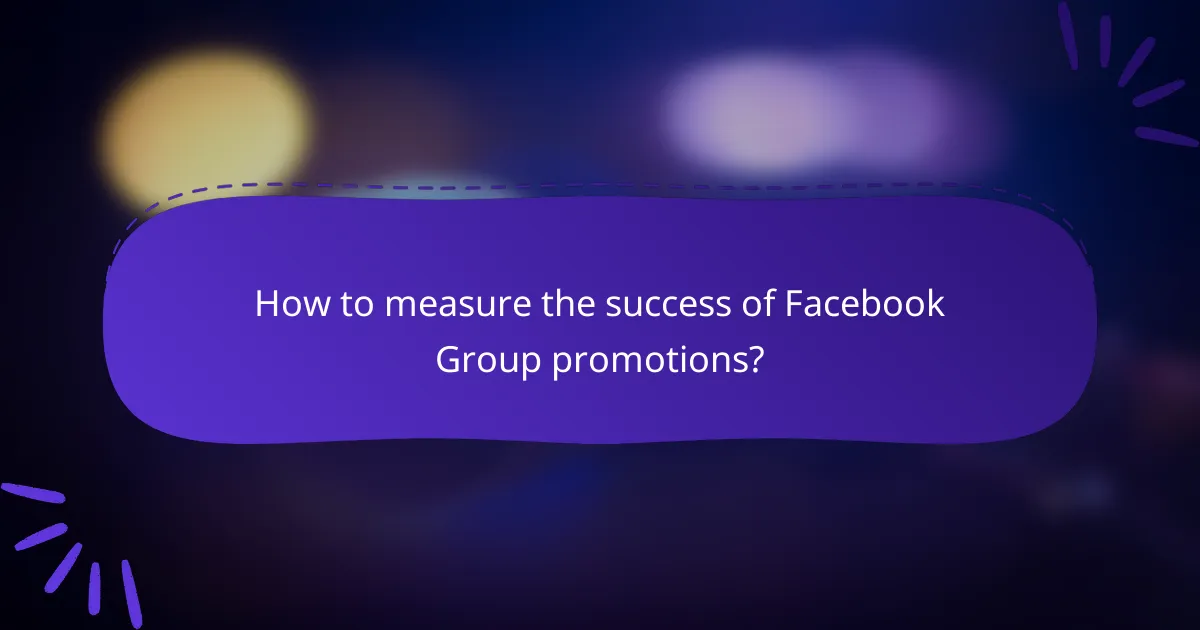 How to measure the success of Facebook Group promotions?
