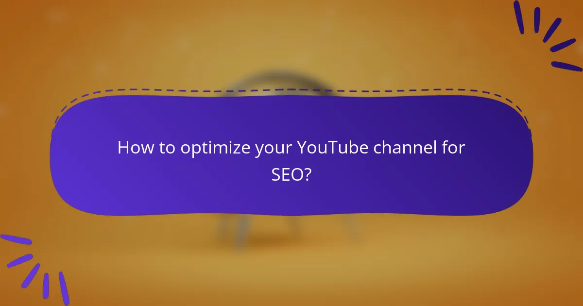 How to optimize your YouTube channel for SEO?