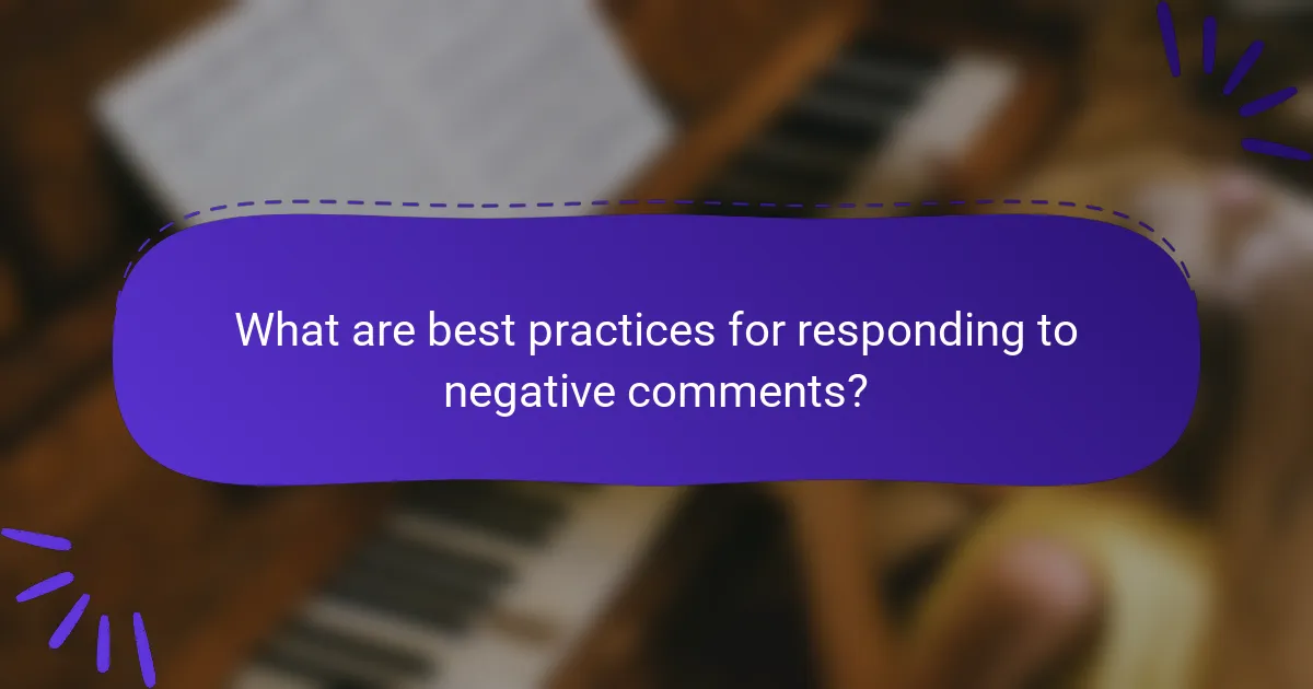 What are best practices for responding to negative comments?