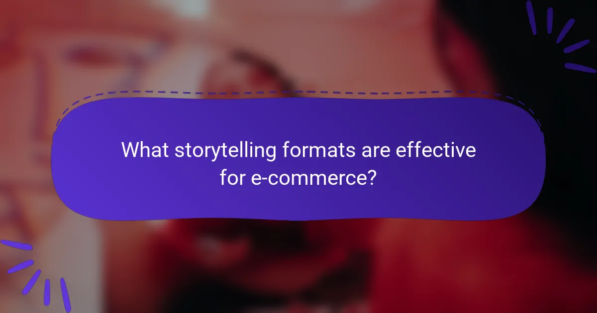 What storytelling formats are effective for e-commerce?