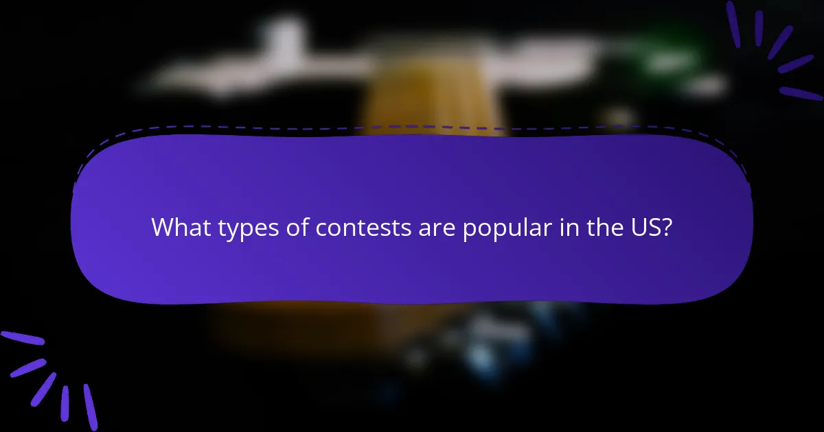 What types of contests are popular in the US?
