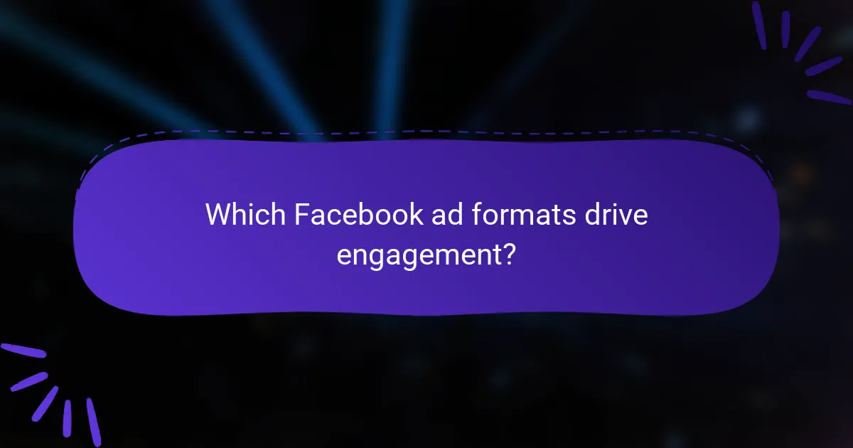 Which Facebook ad formats drive engagement?